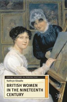 Hardcover British Women in the Nineteenth Century Book