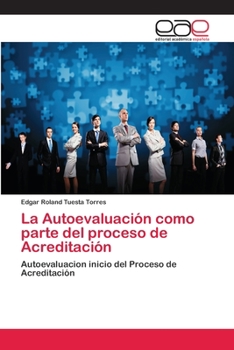Paperback La Autoevaluación como parte del proceso de Acreditación [Spanish] Book