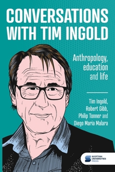 Paperback Conversations with Tim Ingold: Anthropology, education and life Book