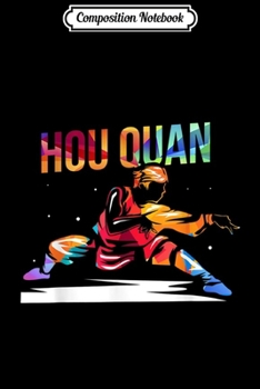 Composition Notebook: Colorful Hou Quan Monkey Kung-Fu Chinese Martial Art  Journal/Notebook Blank Lined Ruled 6x9 100 Pages