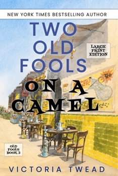 Paperback Two Old Fools on a Camel - LARGE PRINT: From Spain to Bahrain and back again [Large Print] Book