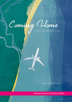 Paperback Coming Home: Loss, Grief and Re-entry Book
