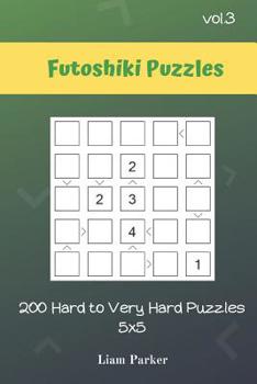 Paperback Futoshiki Puzzles - 200 Hard to Very Hard Puzzles 5x5 vol.3 Book