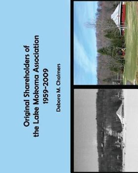 Paperback Original Shareholders of the Lake Mokoma Association: 1959-2009 Book