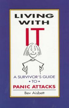 Paperback Living With 'It': A Survivor's Guide to Panic Attacks Book