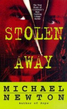 Mass Market Paperback Stolen Away: The True Story of Californias Most Shocking Kidnapmurder Book
