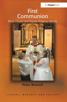Paperback First Communion: Ritual, Church and Popular Religious Identity Book