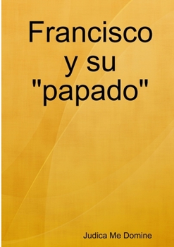 Paperback Francisco y su "papado" [Spanish] Book