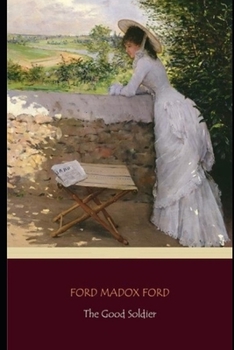 Paperback The Good Soldier: Annotated And Complete Unabridged Book