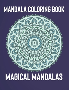 Paperback Mandala Coloring Book: Magical Mandalas - An Adult Coloring Book with Fun, Easy, and Relaxing Mandalas Book