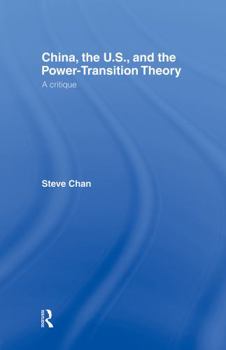 Hardcover China, the US and the Power-Transition Theory: A Critique Book