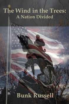 Paperback The Wind in the Trees: A Nation Divided Book