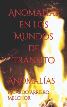 Paperback Anomalías en los Mundos de Tránsito: Anomalías [Spanish] Book