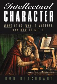 Paperback Intellectual Character: What It Is, Why It Matters, and How to Get It Book