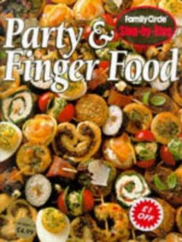 Paperback Step-by-step: Party and Finger Food ("Family Circle" Step-by-step Cookery Collection) Book