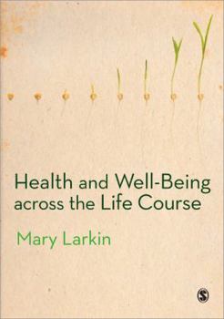 Paperback Health and Well-Being Across the Life Course Book