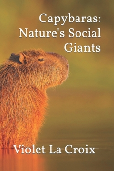 Paperback Capybaras: Nature's Social Giants Book