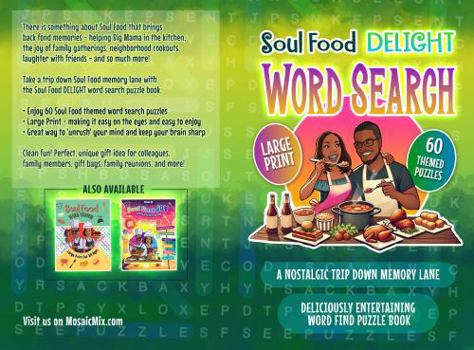 Soul Food DELIGHT Large Print Themed Word Search Puzzle Book - A Nostalgic Trip Down Memory Lane I 60 Deliciously Entertaining Word Find Puzzles: ... for Black African American Seniors & Adults