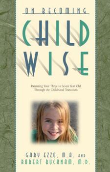 Paperback On Becoming Childwise: Parenting Your Child from 3 to 7 Years Book