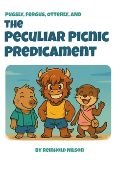 The Peculiar Picnic Predicament: A Pugsly, Fergus, and Otterly Adventure