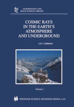 Paperback Cosmic Rays in the Earth's Atmosphere and Underground Book