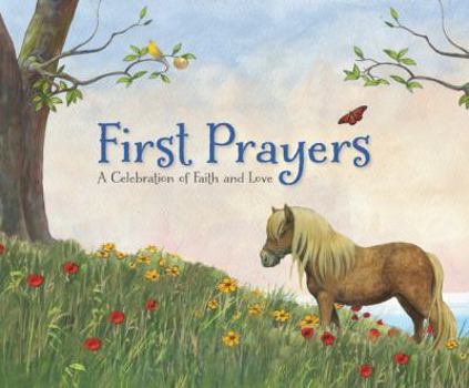 Hardcover First Prayers: A Celebration of Faith and Love Book