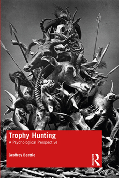 Paperback Trophy Hunting: A Psychological Perspective Book