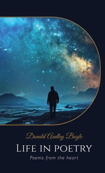 Hardcover Life in Poetry, Poems from the heart Book