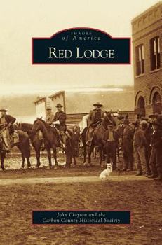 Red Lodge - Book  of the Images of America: Montana