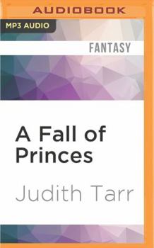 A Fall of Princes - Book #3 of the Avaryan Rising