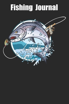 FISHING JOURNAL: Fisherman's Diary Log Book
