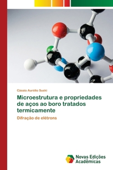 Paperback Microestrutura e propriedades de aços ao boro tratados termicamente [Portuguese] Book