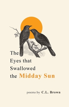 The Eyes That Swallowed the Midday Sun