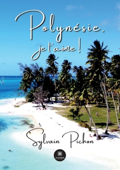 Paperback Polynésie, je t'aime ! [French] Book