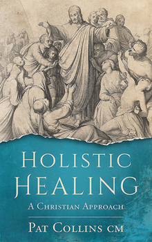 Paperback Holistic Healing: A Christian Approach Book