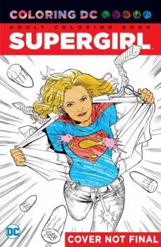 Paperback Supergirl: An Adult Coloring Book