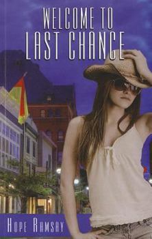 Welcome to Last Chance - Book #1 of the Last Chance