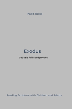 Hardcover Exodus: God Calls Provides and Fulfills Book