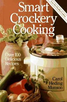 Paperback Smart Crockery Cooking: Over 100 Delicious Recipes Book