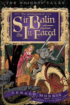 Hardcover The Adventures of Sir Balin the Ill-Fated, 4 Book