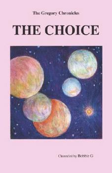 Paperback The Gregory Chronicles: The Choice Book