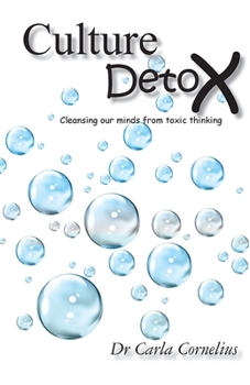 Paperback Culture Detox: Cleansing our minds from toxic thinking Book