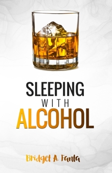 Paperback Sleeping With Alcohol Book