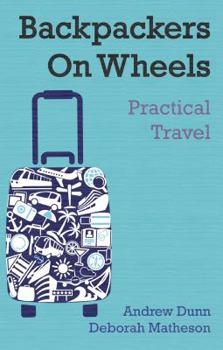 Paperback Backpackers On Wheels - Practical Travel Book