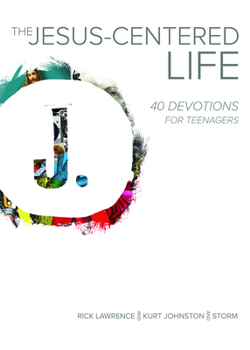 Paperback The Jesus-Centered Life: 40 Devotions for Teenagers Book