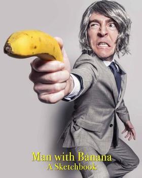 Paperback Man with Banana - A Sketchbook Book