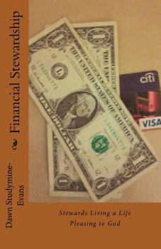 Paperback Financial Stewardship: Stewards Living a Life pleasing to God Book