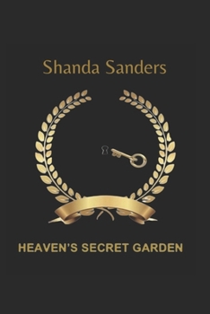 Paperback Heaven's Secret Garden Book