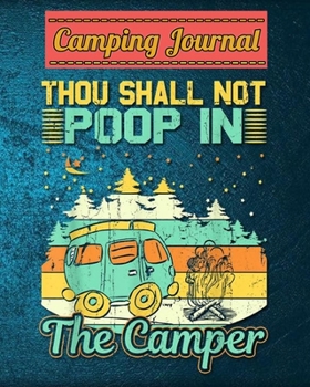 Camping Journal: Perfect RV Journal/Camping Diary or Gift for Campers: Over 120 Pages with Prompts for Writing: Capture Memories, Camping ... Camping Gift (Camping Journals)