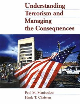 Hardcover Understanding Terrorism and Managing the Consequences Book